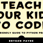 Partial cover image of Teach Your Kids to Code