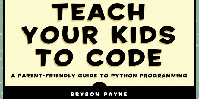 Partial cover image of Teach Your Kids to Code